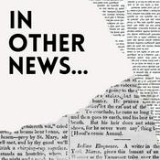 Podcast In Other News...