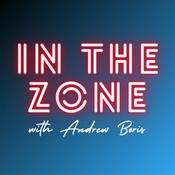 Podcast In the Zone with Andrew Boris