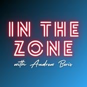 Podcast In the Zone with Andrew Boris