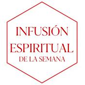 Podcast Infusión Espiritual de la Semana