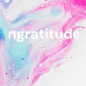 Podcast Ingratitude