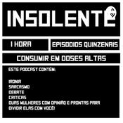 Podcast Insolente