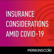 Podcast Insurance Considerations Amid COVID-19