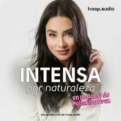 Podcast Intensa por naturaleza