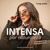 Podcast Intensa por naturaleza