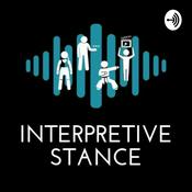 Podcast Interpretive Stance