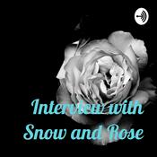 Podcast Interview with Snow and Rose