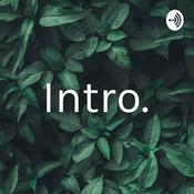 Podcast Intro.