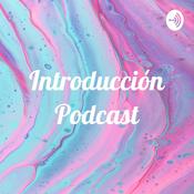 Podcast Introducción Podcast