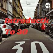 Podcast introduction to 30