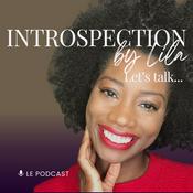 Podcast INTROSPECTION by Lila
