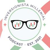 Podcast Inversionista Millenial