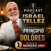 Podcast Israel’s Podcast- PRINCIPIO DE DOLORES #2