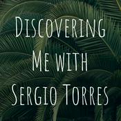 Podcast Discovering Me with Sergio Torres