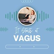 Podcast It Starts at Vagus: Holistic Tips to Manage  Stress and Anxiety