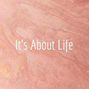 Podcast It’s About Life