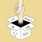 Podcast It's Deadly in the Box