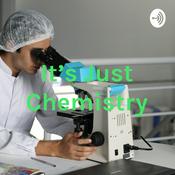 Podcast It’s Just Chemistry