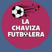 Podcast La Chaviza Futbolera
