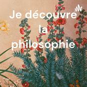 Podcast Je découvre la philosophie