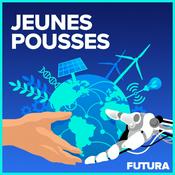 Podcast Jeunes Pousses : le rendez-vous de l'innovation positive et à impact