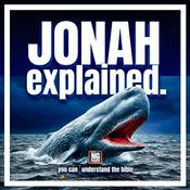 Podcast Jonah Explained: A Bible Study