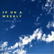 Podcast JP on the weekly