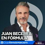 Podcast Juan Becerra en Fórmula