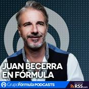 Podcast Juan Becerra en Fórmula