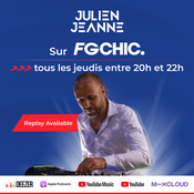 Podcast Julien Jeanne - Radio FG - FG CHIC