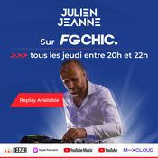 Podcast Julien Jeanne - Radio FG - FG CHIC