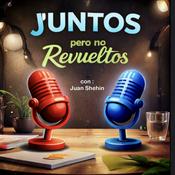 Podcast JUNTOS pero NO REVUELTOS ..