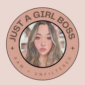 Podcast Just A Girl Boss.