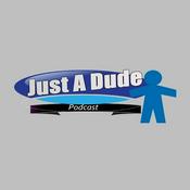 Podcast Just A Dude Podcast