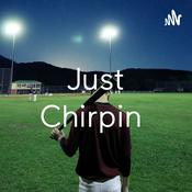 Podcast Just Chirpin