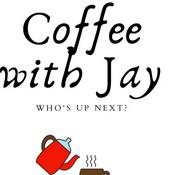 Podcast Coffee with Jay 🤸🏾‍♀️