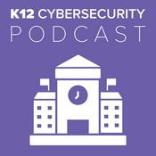 Podcast K12 Cybersecurity Podcast