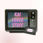 Podcast Kai Loves Stuff