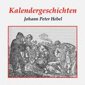 Podcast Kalendergeschichten by Johann Peter Hebel (1760 - 1826)