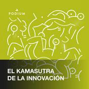 Podcast Kamasutra De La Innovación