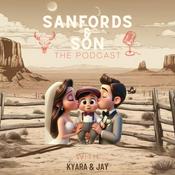 Podcast Sanfords and Son Podcast