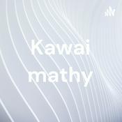 Podcast Kawai mathy