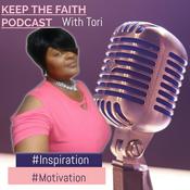 Podcast Keep The Faith with Tori