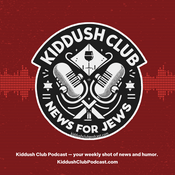 Podcast Kiddush Club - News for Jews