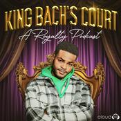 Podcast King Bach’s Court: A Royalty Podcast