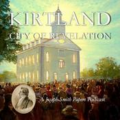 Podcast Kirtland: City of Revelation