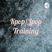 Podcast Kpop/Jpop Training