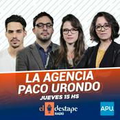 Podcast La Agencia Paco Urondo