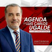 Podcast LA AGENDA DE LUIS CARLOS UGALDE
