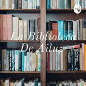 Podcast La Biblioteca De Ailuz